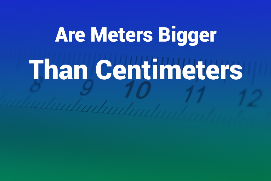 Are Meters Bigger Than Centimeters? A Clear Metric Comparison